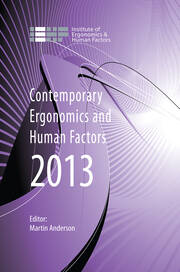 Contemporary Ergonomics and Human Factors 2013: Proceedings of the international conference on Ergonomics & Human Factors 2013, Cambridge, UK, 15-18 April 2013 book cover