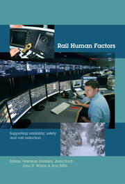 Rail Human Factors: Supporting reliability, safety and cost reduction book cover