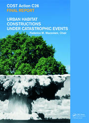Urban Habitat Constructions Under Catastrophic Events: COST C26 Action Final Report book cover
