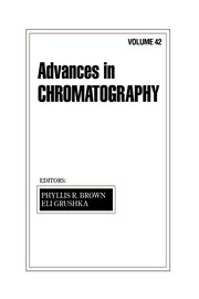 Advances in Chromatography: Volume 42 book cover