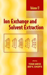 Ion Exchange and Solvent Extraction: A Series of Advances, Volume 17 book cover
