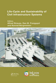 Life-Cycle and Sustainability of Civil Infrastructure Systems: Proceedings of the Third International Symposium on Life-Cycle Civil Engineering (IALCCE'12), Vienna, Austria, October 3-6, 2012 book cover
