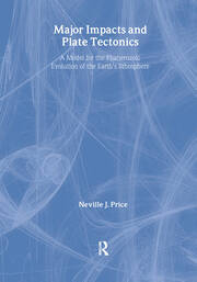 Major Impacts and Plate Tectonics: A Model for the Phanerzoic Evolution of the Earth's Lithosphere book cover