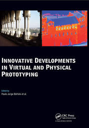 Innovative Developments in Virtual and Physical Prototyping: Proceedings of the 5th International Conference on Advanced Research in Virtual and Rapid Prototyping, Leiria, Portugal, 28 September - 1 October, 2011 book cover