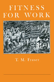 Fitness For Work: The Role Of Physical Demands Analysis And Physical Capacity Assessment book cover