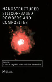Nanostructured Silicon-based Powders and Composites book cover