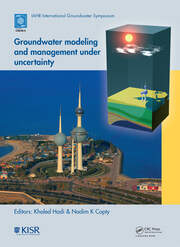 Groundwater Modeling and Management under Uncertainty: Proceedings of the Sixth IAHR International Groundwater Symposium, Kuwait, 19 - 21 November, 2012 book cover