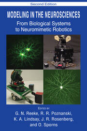Modeling in the Neurosciences: From Biological Systems to Neuromimetic Robotics book cover