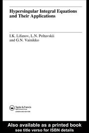 Hypersingular Integral Equations and Their Applications book cover