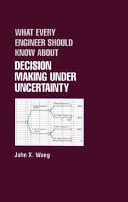 What Every Engineer Should Know About Decision Making Under Uncertainty book cover