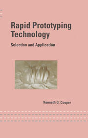 Rapid Prototyping Technology: Selection and Application book cover