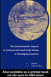 The Socio-Economic Impacts of Artisanal and Small-Scale Mining in Developing Countries book cover