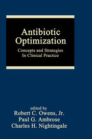 Antibiotic Optimization: Concepts and Strategies in Clinical Practice book cover