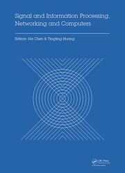 Signal and Information Processing, Networking and Computers: Proceedings of the 1st International Congress on Signal and Information Processing, Networking and Computers (ICSINC 2015), October 17-18, 2015 Beijing, China book cover