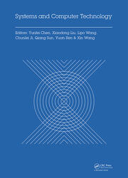 Systems and Computer Technology: Proceedings of the 2014 Internaional Symposium on Systems and Computer technology, (ISSCT 2014), Shanghai, China, 15-17 November 2014 book cover