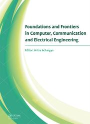 Foundations and Frontiers in Computer, Communication and Electrical Engineering: Proceedings of the 3rd International Conference C2E2, Mankundu, West Bengal, India, 15th-16th January, 2016. book cover