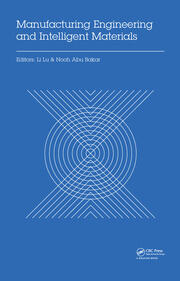 Manufacturing Engineering and Intelligent Materials: Proceedings of the 2015 International Conference on Manufacturing Engineering and Intelligent Materials (ICMEIM 2015), Guangzhou, China, 30-31 January 2015 book cover
