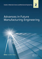 Advances in Future Manufacturing Engineering: Proceedings of the 2014 International Conference on Future Manufacturing Engineering (ICFME 2014), Hong Kong, December 10-11, 2014 book cover