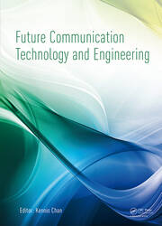 Future Communication Technology and Engineering: Proceedings of the 2014 International Conference on Future Communication Technology and Engineering (FCTE 2014), Shenzhen, China, 16-17 November 2014 book cover