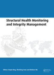 Structural Health Monitoring and Integrity Management: Proceedings of the 2nd International Conference of Structural Health Monitoring and Integrity Management (ICSHMIM 2014), Nanjing, China, 24-26 September 2014 book cover