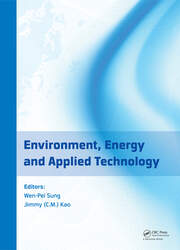 Environment, Energy and Applied Technology: Proceedings of the 2014 International Conference on Frontier of Energy and Environment Engineering (ICFEEE 2014), Taiwan, December 6-7, 2014 book cover