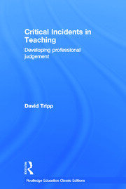 Critical Incidents in Teaching (Classic Edition): Developing professional judgement book cover