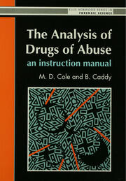 The Analysis Of Drugs Of Abuse: An Instruction Manual: An Instruction Manual book cover