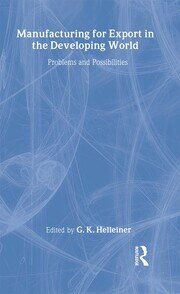 Manufacturing for Export in the Developing World: Problems and Possibilities book cover