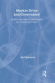 Market Drive and Governance: Re-examining the Rules for Economic and Commercial Contest book cover
