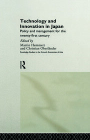 Technology and Innovation in Japan: Policy and Management for the Twenty First Century book cover
