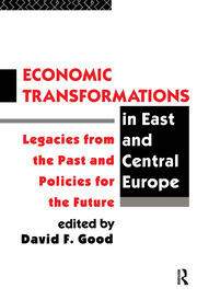Economic Transformations in East and Central Europe: Legacies from the Past and Policies for the Future book cover