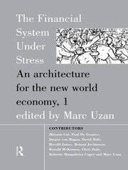 The Financial System Under Stress: An Architecture for the New World Economy book cover