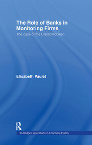 The Role of Banks in Monitoring Firms: The Case of the Credit Mobilier book cover