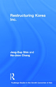 Restructuring 'Korea Inc.': Financial Crisis, Corporate Reform, and Institutional Transition book cover