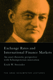 Exchange Rates and International Finance Markets: An Asset-Theoretic Perspective with Schumpeterian Perspective book cover