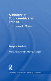 A History of Econometrics in France: From Nature to Models book cover
