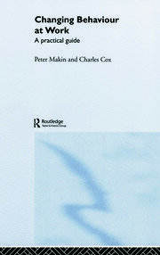 Changing Behaviour at Work: A Practical Guide book cover