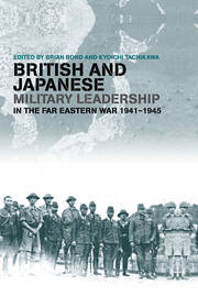 British and Japanese Military Leadership in the Far Eastern War, 1941-45 book cover