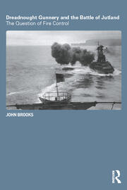 Dreadnought Gunnery and the Battle of Jutland: The Question of Fire Control book cover