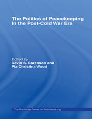 The Politics of Peacekeeping in the Post-Cold War Era book cover