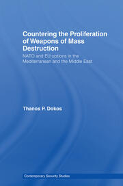 Countering the Proliferation of Weapons of Mass Destruction: NATO and EU Options in the Mediterranean and the Middle East book cover