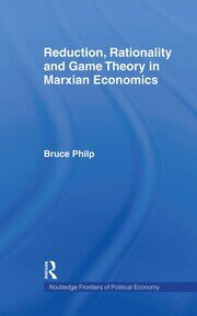 Reduction, Rationality and Game Theory in Marxian Economics book cover