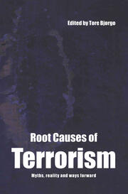Root Causes of Terrorism: Myths, Reality and Ways Forward book cover