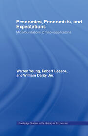 Economics, Economists and Expectations: From Microfoundations to Macroapplications book cover