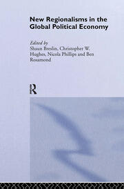 New Regionalism in the Global Political Economy: Theories and Cases book cover