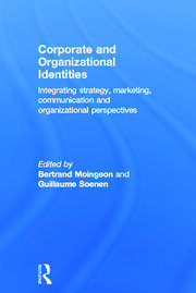Corporate and Organizational Identities: Integrating Strategy, Marketing, Communication and Organizational Perspective book cover