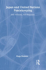 Japan and UN Peacekeeping: New Pressures and New Responses book cover