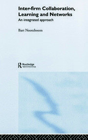 Inter-Firm Collaboration, Learning and Networks: An Integrated Approach book cover
