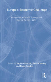 Europe's Economic Challenge: Analyses of Industrial Strategy and Agenda for the 1990s book cover