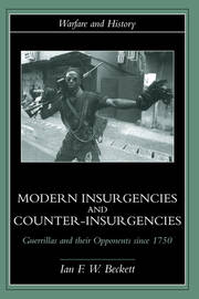 Modern Insurgencies and Counter-Insurgencies: Guerrillas and their Opponents since 1750 book cover